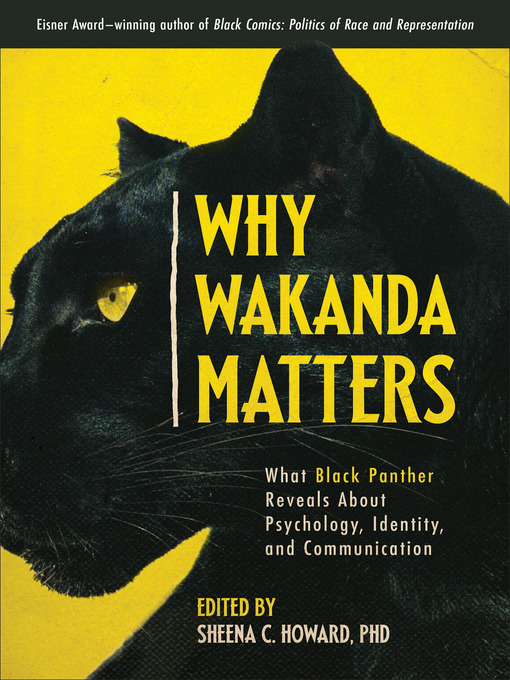 Title details for Why Wakanda Matters by Sheena C. Howard - Available